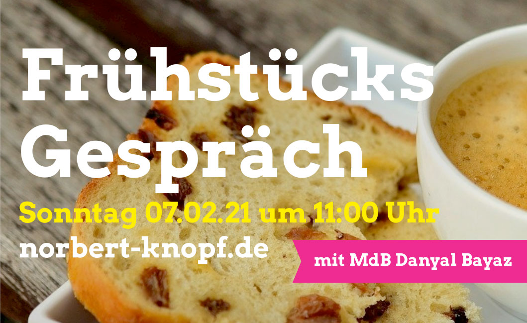 Frühstücksgespräch mit MdB Dr. Danyal Bayaz